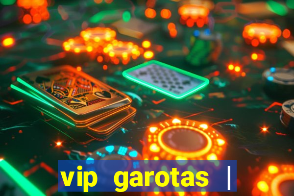 vip garotas | acompanhantes santa maria